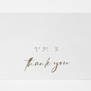 Braille thank you card with printed text and tactile Braille